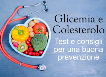 Glicemia e Colesterolo: test e consigli per una buona prevenzione